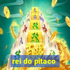 rei do pitaco